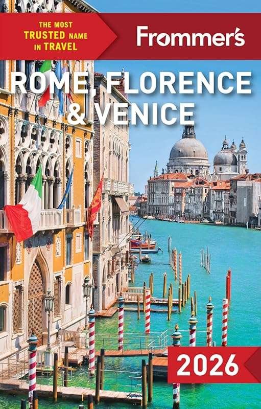Frommer's Rome, Florence & Venice 2026 Complete Guide