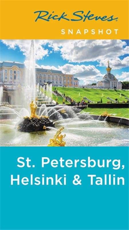 Rick Steves Snapshot: St. Petersburg, Helsinki & Tallinn Quick Travel 