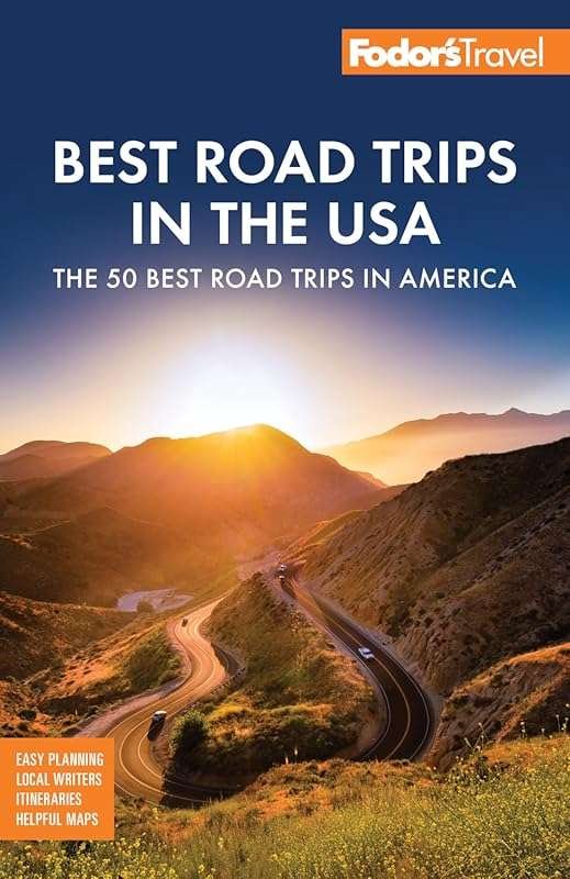 Fodor's 50 Epic Road Trips Across All 50 States – Full-Color Travel Gu