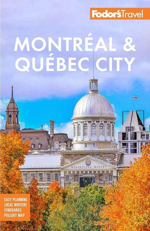 Fodor's Full-Color Guide to Montreal & Quebec City: Must-See Attractio