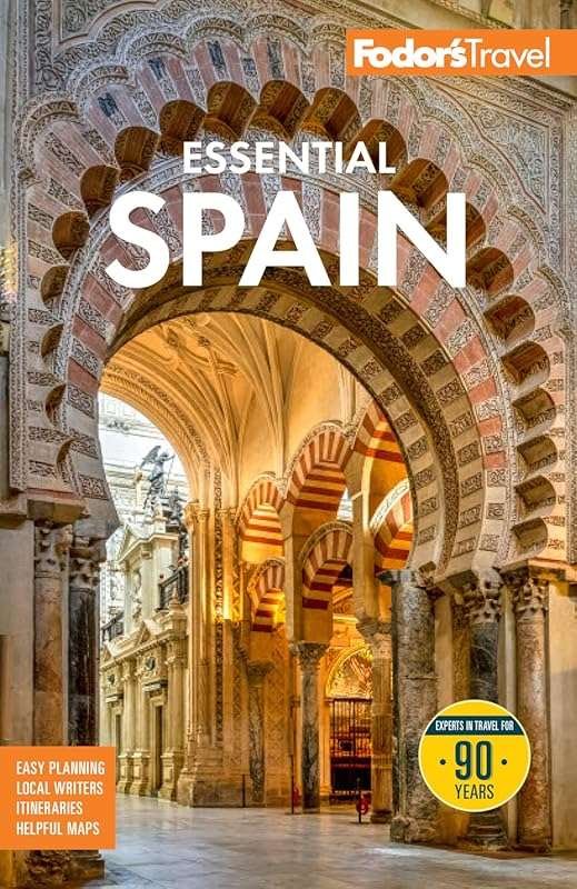 Fodor's Essential Spain Full-Color Travel Guide for Smart Travelers