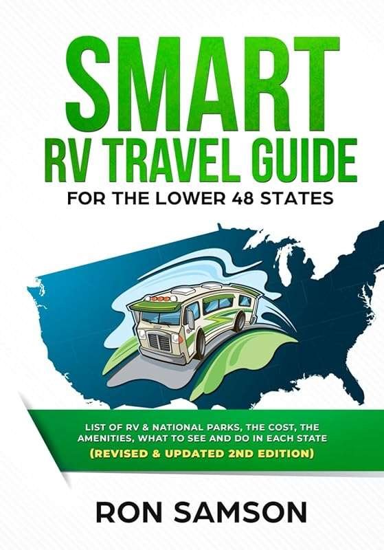 Smart RV Travel Guide for Lower 48: RV & National Parks, Routes, Ameni