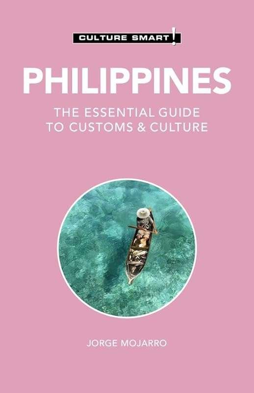 Culture Smart! The Essential Guide to Philippine Customs & Culture