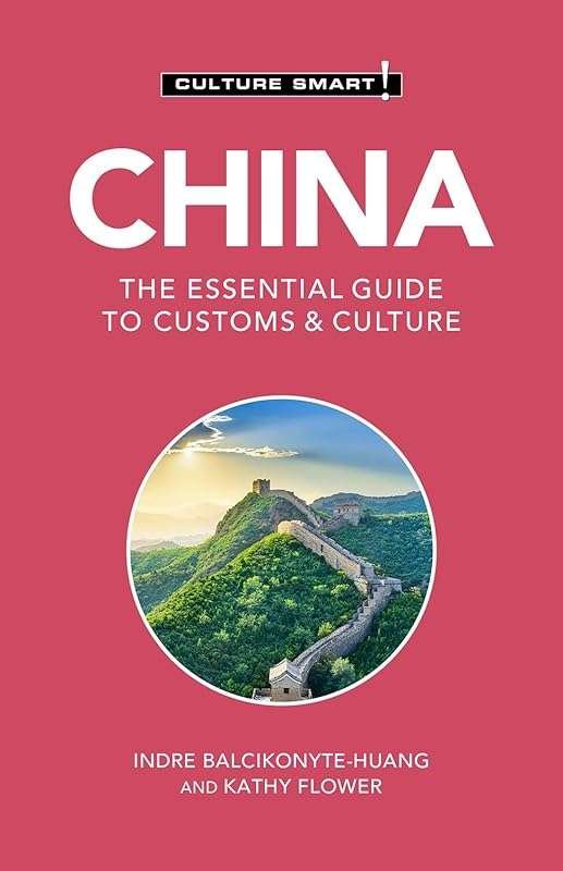 Culture Smart! China: The Essential Guide to Customs & Culture for Tra