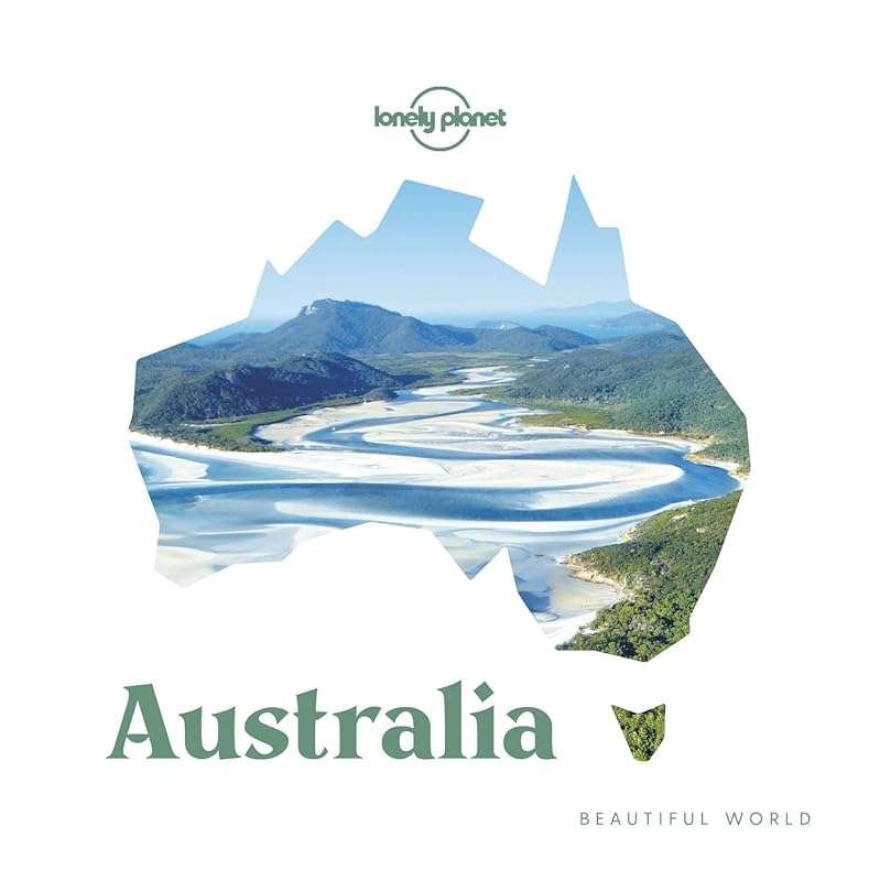 Lonely Planet Beautiful World Australia – Stunning Destinations Guide