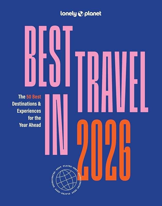 Lonely Planet's Best Travel Destinations 2026 for Unforgettable Advent