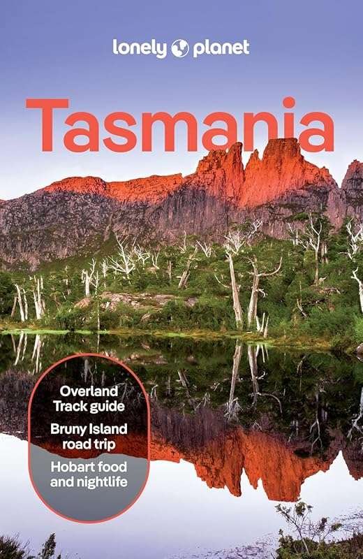 Lonely Planet Tasmania Travel Guide: Explore, Discover, and Adventure