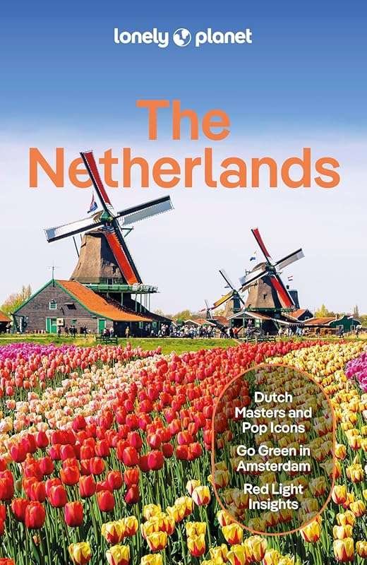 The Netherlands Travel Guide: Explore Cities, Culture & Hidden Gems