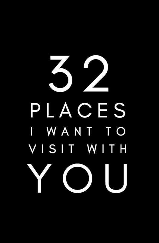 32 Places I Want To Visit With You: Softcover Blank Memory Adventure N