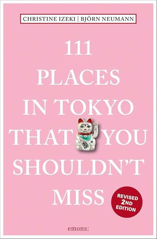 111 Hidden Gems in Tokyo You Must Visit—Offbeat Spots & Local Favorite