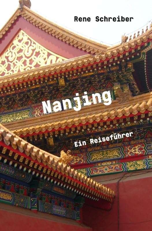 Nanjing Reiseführer – Entdecken Sie die ewige Hauptstadt Chinas