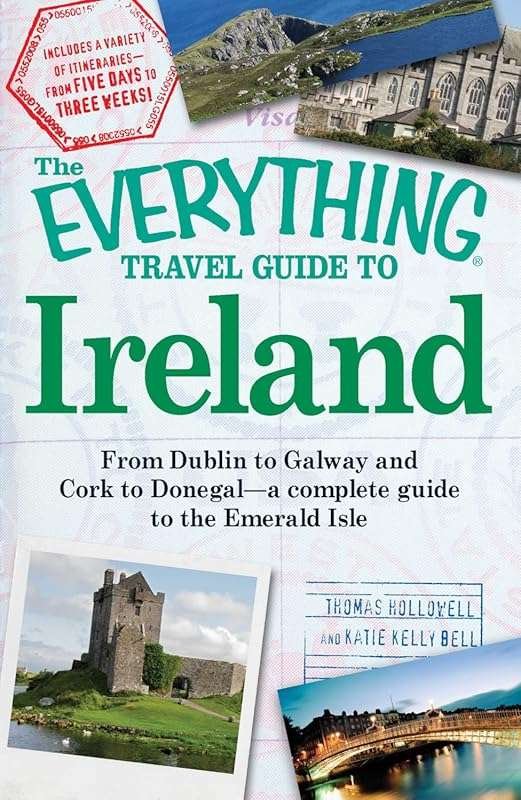 The Everything Travel Guide to Ireland: Complete Emerald Isle Guide fr