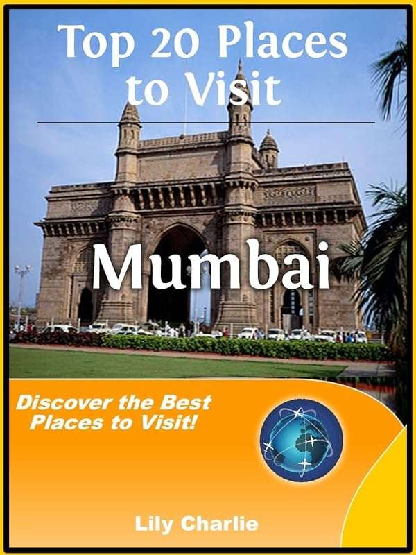 Top 20 Mumbai Attractions: Best Travel Guide 2023