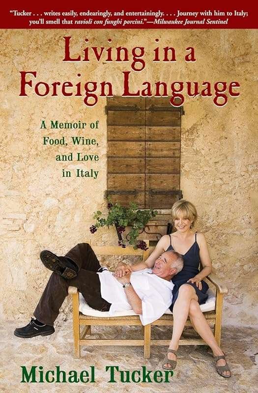 Living in a Foreign Language — Food, Wine & Love in Italy Memoir