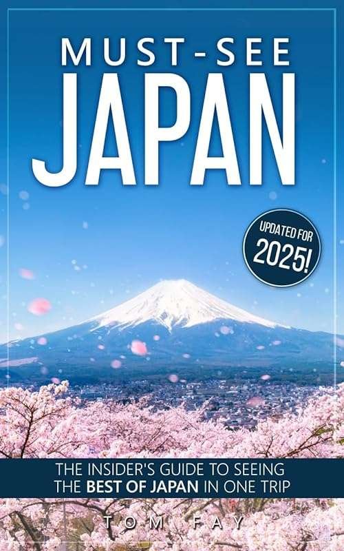 Must-See Japan 2025: Insider's Guide to Best Attractions in One Trip
