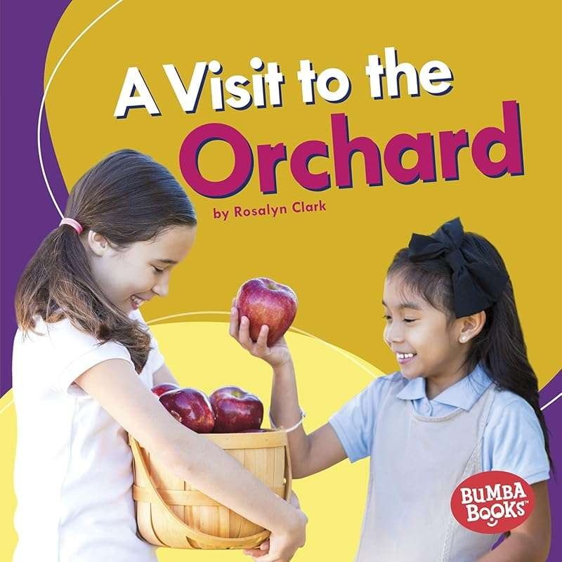 A Visit to the Orchard – Educational Children’s Book by Bumba Books