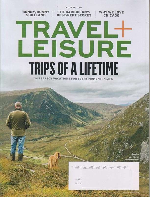 Travel + Leisure November 2018 Trips of a Lifetime: Must-See Destinati