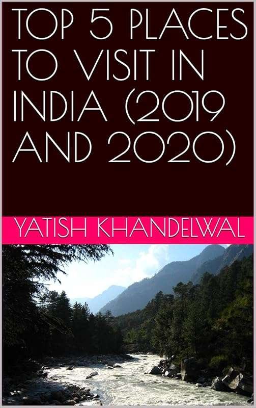 Top 5 Must-Visit Places in India 2019-2020