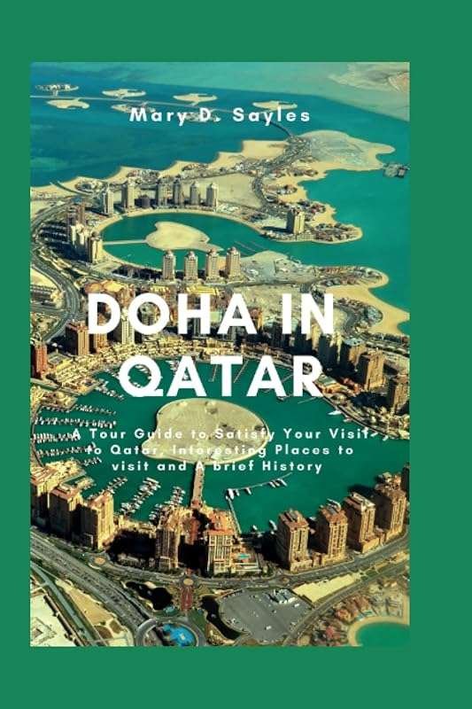 Discover Doha: Qatar Travel Guide with Top Attractions & History