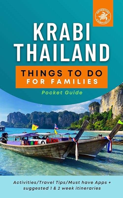 Krabi Family Travel Guide: Activities, Tips, Apps & 1-2 Week Itinerari