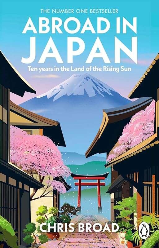 Abroad in Japan: The No. 1 Sunday Times Bestseller on Traveling Throug