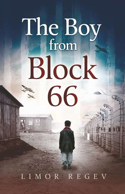 The Boy From Block 66: A True Holocaust Survival Story of Courage