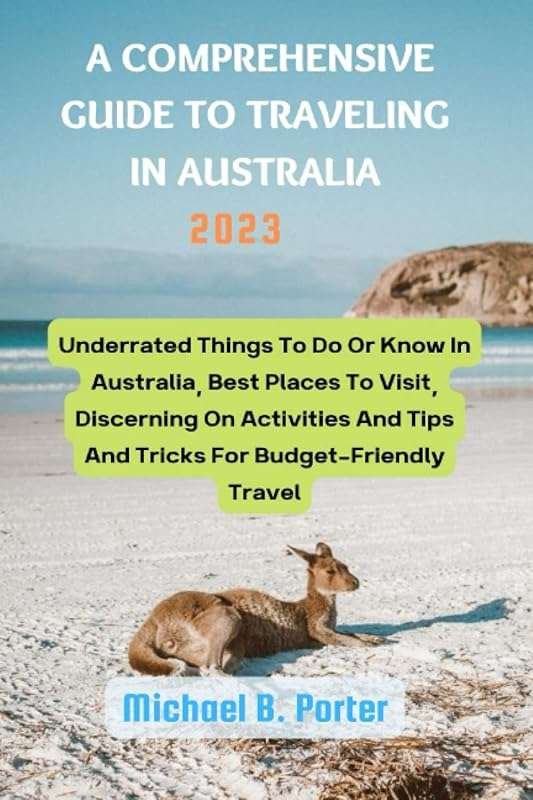 Comprehensive Guide to Budget-Friendly Travel in Australia – Underrate