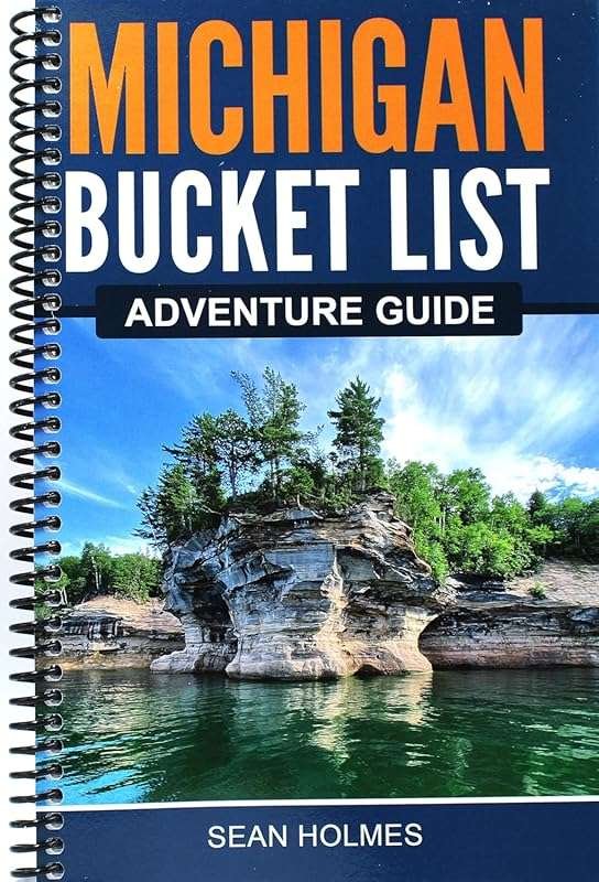 Explore Michigan's 100 Hidden Gems: Ultimate Bucket List Adventure Gui