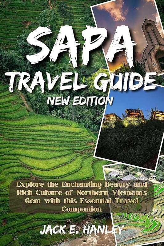 SAPA Travel Guide: Explore Northern Vietnam’s Enchanting Beauty & Cult