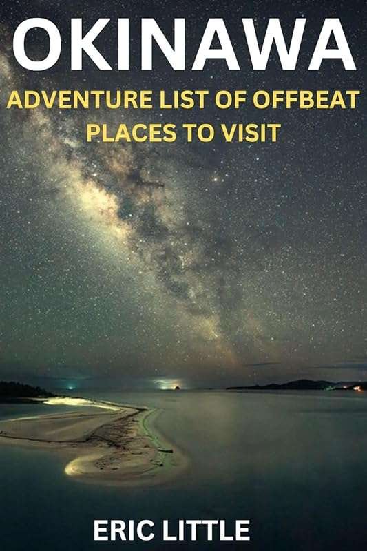 Okinawa Adventure Guide: Offbeat Places to Visit & Explore