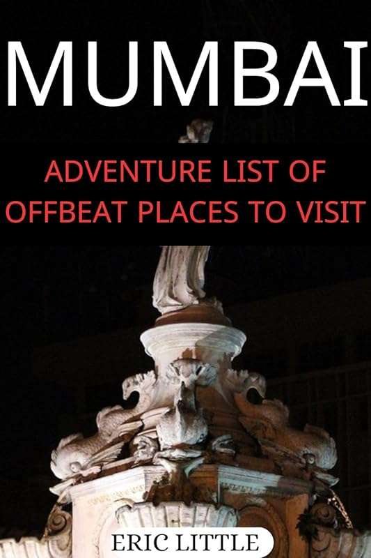 Explore Mumbai's Offbeat Adventures: Unique Places to Visit