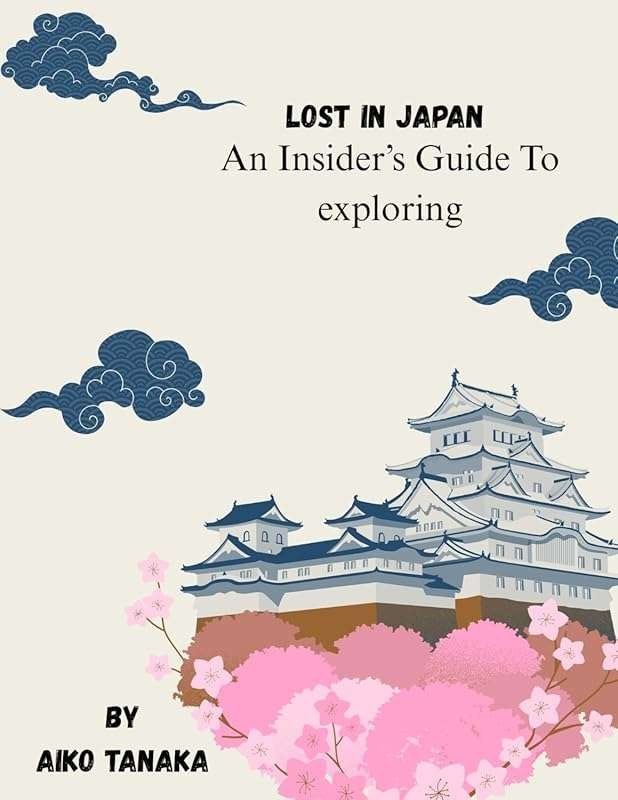 Explore Japan Like a Local: Insider’s Guide to Hidden Gems and Must-Se