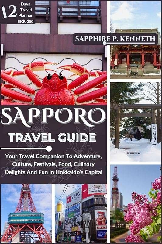 Sapporo Travel Guide 2026: Adventure in Hokkaido’s Capital
