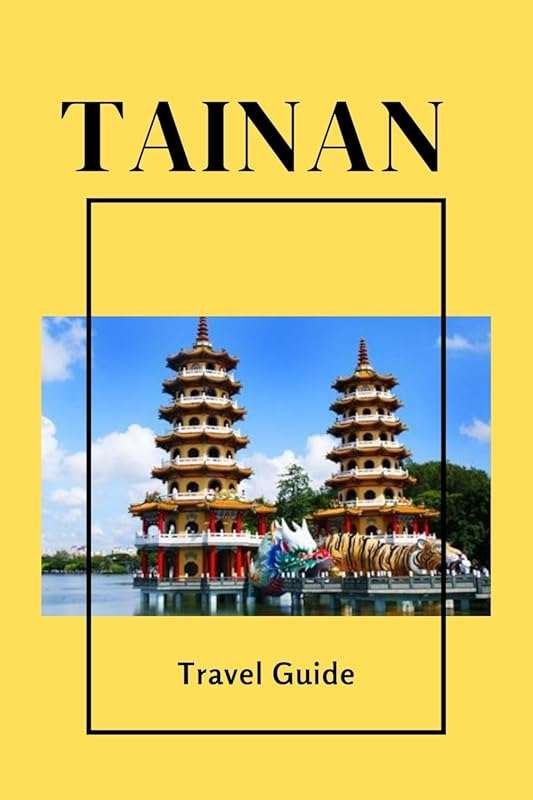 Tainan Travel Guide 2024-2025: Insider Tips & Hidden Gems for Unforget