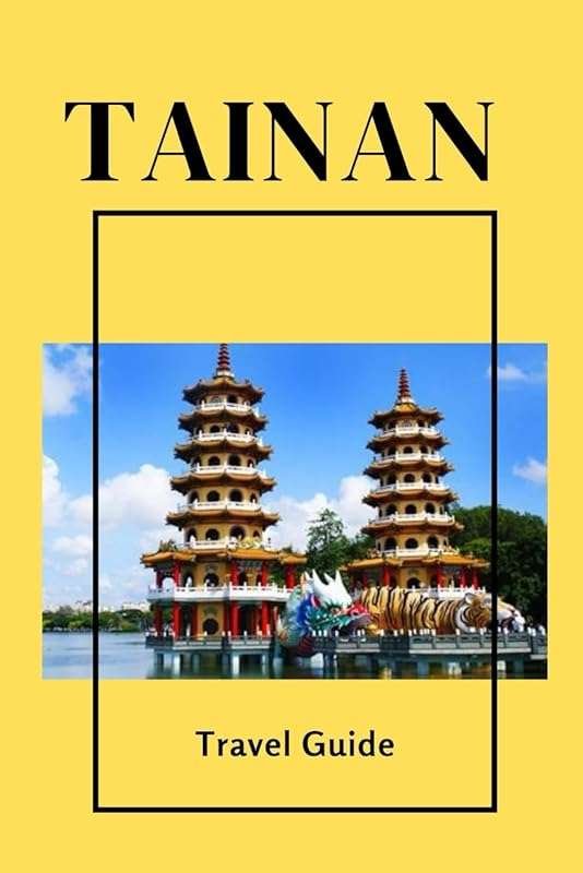 Tainan Travel Guide 2024-2025: Insider Tips & Hidden Gems for Unforget