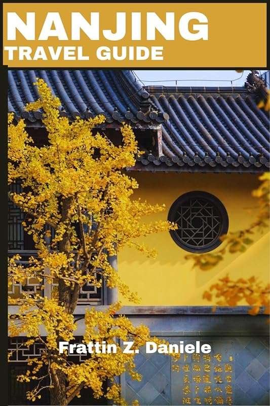Uncover Nanjing’s Wonders: A Heritage City of History, Culture, and Na