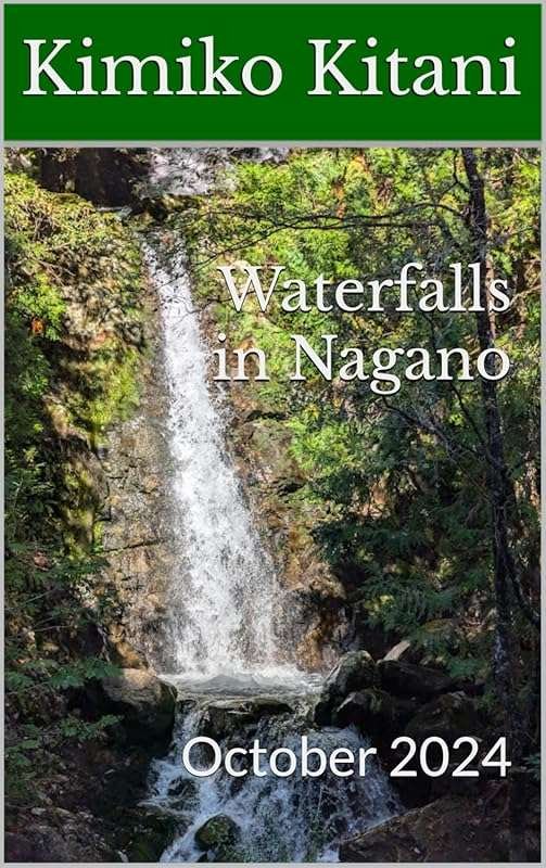 October 2024 Waterfalls in Nagano: Stunning Nature Guide