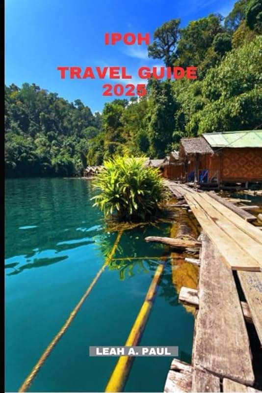 Explore Malaysia: The Ultimate Ipoh Travel Guide for Unforgettable Adv