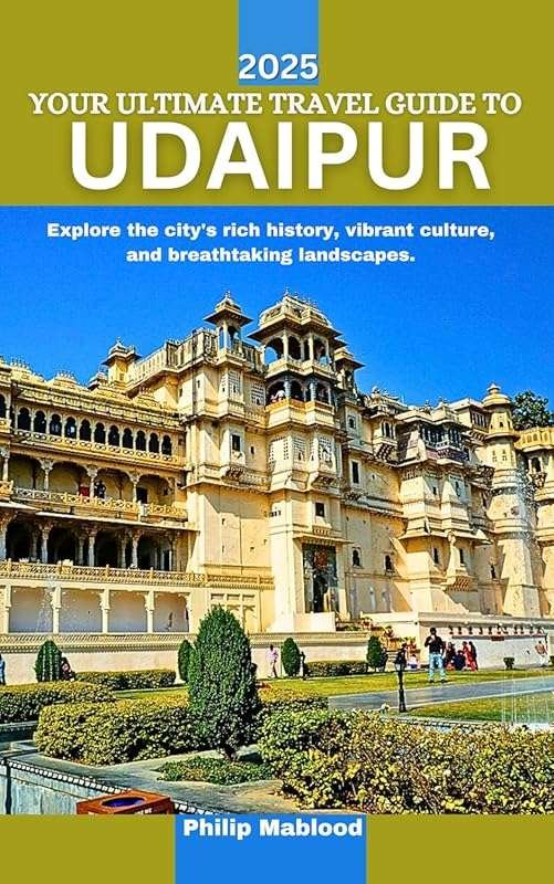 Your Ultimate Udaipur Travel Guide with Hidden Gems and Local Flavors