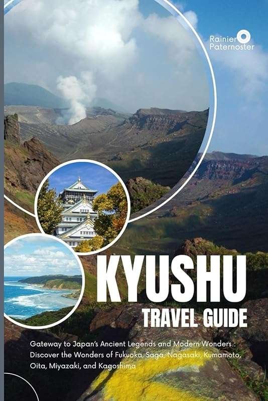 Kyushu Travel Guide: Discover Ancient Legends & Modern Wonders in Sout