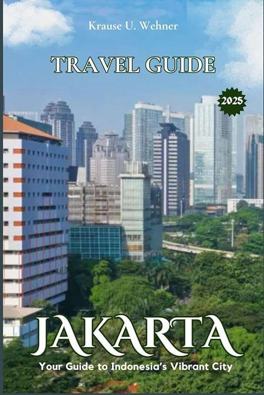 Discover Jakarta’s Top Attractions & Hidden Gems Travel Guide