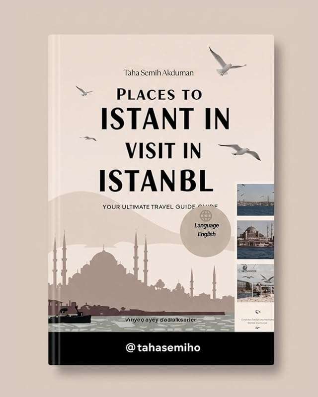 Explore Istanbul's Top Attractions, Hidden Gems, and Local Culture wit