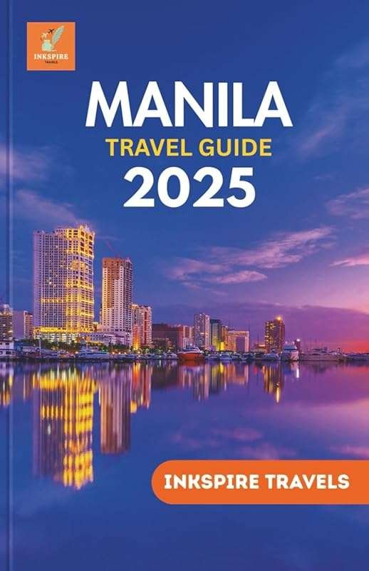 Discover Manila's Culture, Landmarks & Hidden Gems: 2025 Travel Guide 