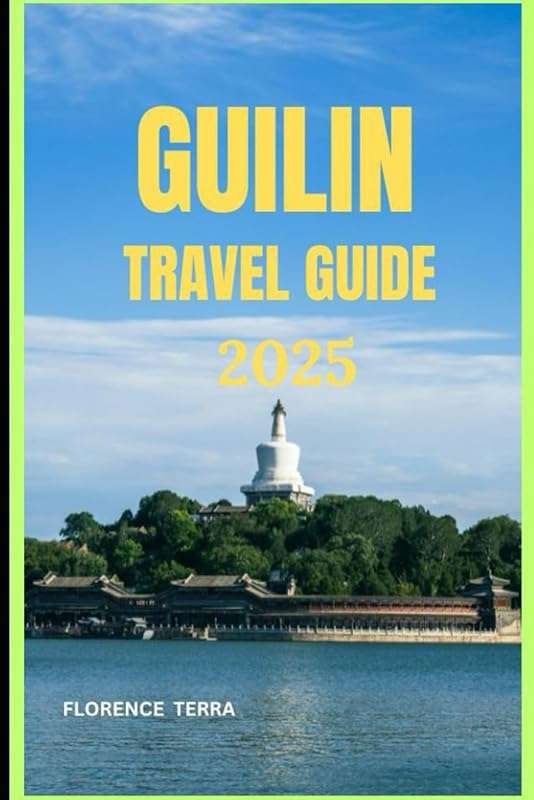 Guilin Travel Guide 2025: Roam Free Global Guide for Unforgettable Jou