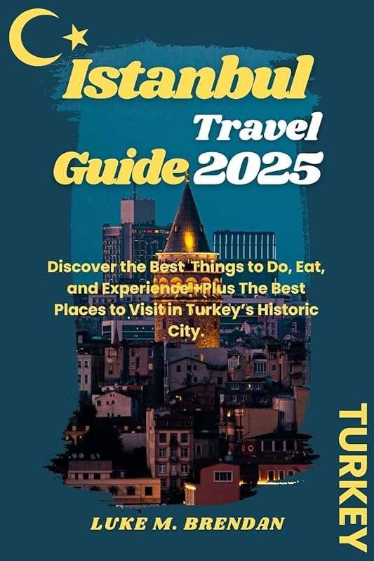 Istanbul Travel Guide: Best Things to Do, Eat & Experience