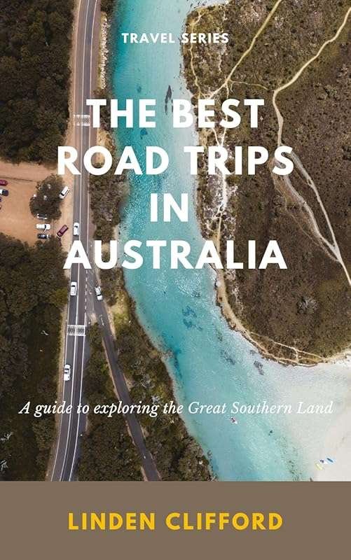 Discover the Best Australian Road Trips: Explore Iconic Destinations A