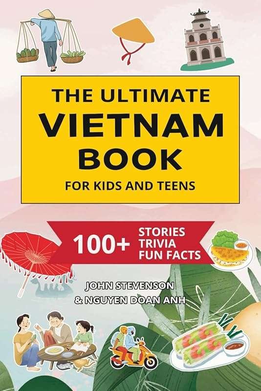100+ Educational Vietnam Stories, Quizzes & Fun Facts for Kids & Teens