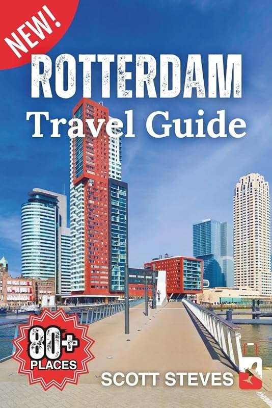 Rotterdam Travel Guide 2025: Discover 80+ Must-See Places & Hidden Adv