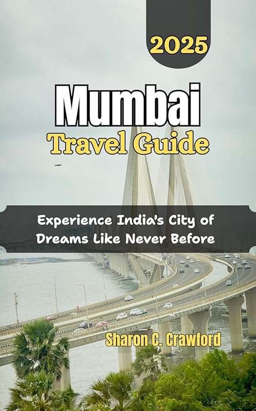 Mumbai Travel Guide 2025: Discover India's City of Dreams' Top Attract