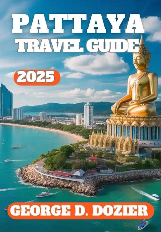 PATTAYA TRAVEL GUIDE 2025: Beaches, Culture, Nightlife & Hidden Gems